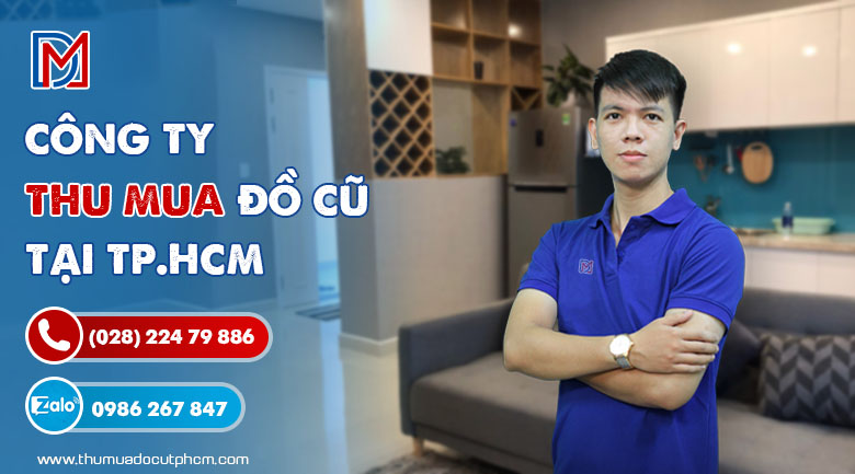 Công ty thu mua đồ cũ giá cao tại TPHCM | Thu mua tận nơi