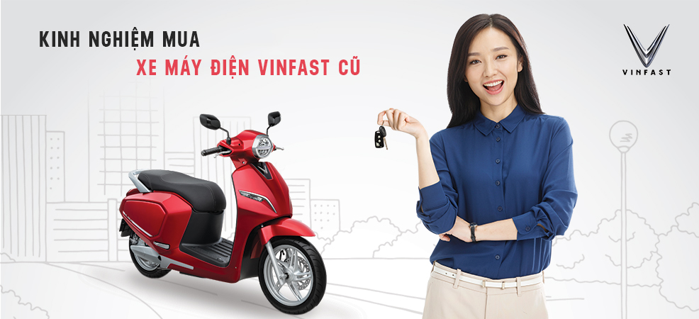 Kinh n ghiệm mua xe máy vinfast cũ